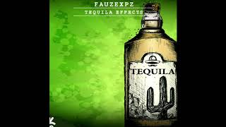 FauzexPZ - Tequila effects