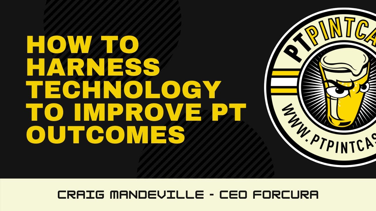 🟡🍺 How to Harness Technology to Improve PT Outcomes