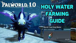 Palworld: World Tree Holy Water Farming - Quick Guide