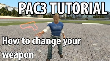 GMod Pac3 tutorial - How To Change Your Weapon