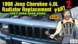 1997 - 2001 JEEP CHEROKEE RADIATOR REPLACEMENT TUTORIAL | 1997 1998 1999 2000 4.0L ( PART 2 )
