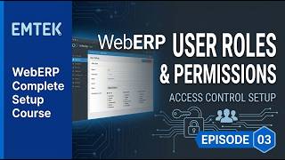 User Roles & Access Permissions | WebERP Tutorial | Part 03