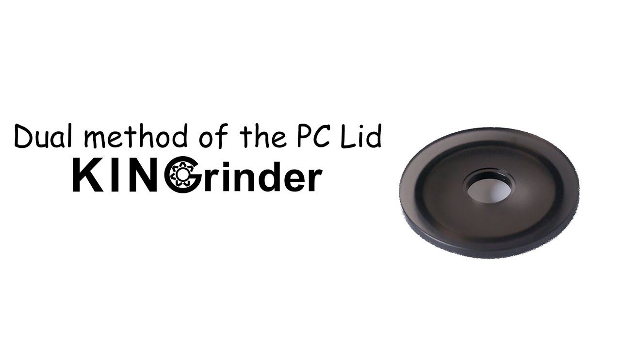 KINGrinder | Dual Method of the PC Lid | K0 | K1 | K2 | K3 | K4 | K5 ...