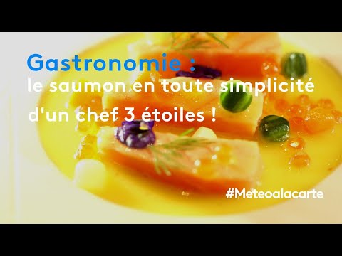 table-de-fêtes-:-le-saumon-en-toute-simplicité-d'un-chef-3-étoiles-!---météo-à-la-carte