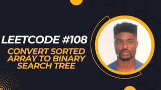 Celebrity Leetcode #108 - Convert Sorted Array to Binary Search Tree - Python Wealth