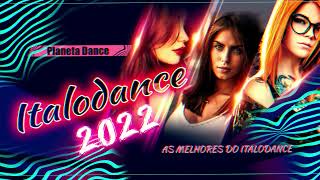 As Melhores do Italodance 2022, Playlist By Planeta Dance
