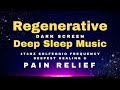  10 hrs sleep music for pain relief  174 hz deepest healing solfeggio  dark screen deep sleep