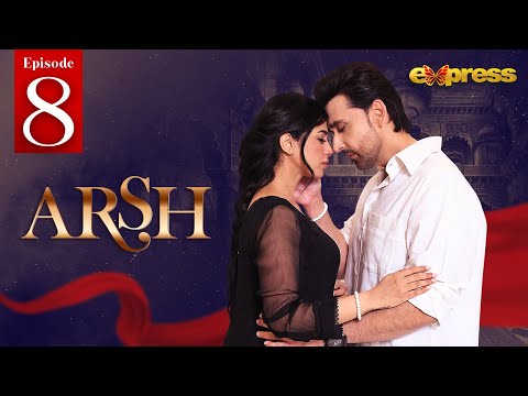 Arsh — Episode 8