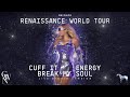 Beyonc  cuff it  energy  break my soul live studio version renaissance tour