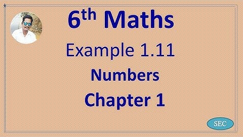 6th Std Maths Chapter 1 Numbers Example 1.11 | Tamil |  English