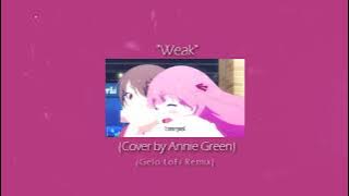 SMV - Weak (Ccover by Annie Green) (Gelo Lofi Remix)