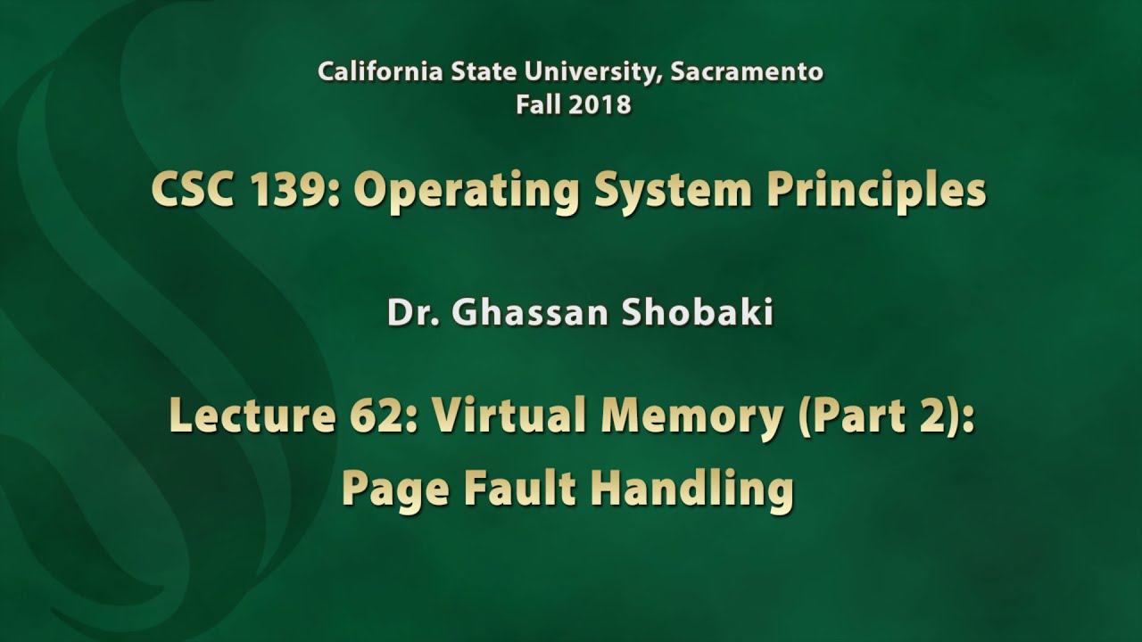 Operating Systems Lecture 62: Virtual Memory (Part 2): Page Fault Handling