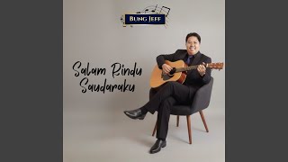 Download Lagu Salam Rindu, Saudaraku MP3