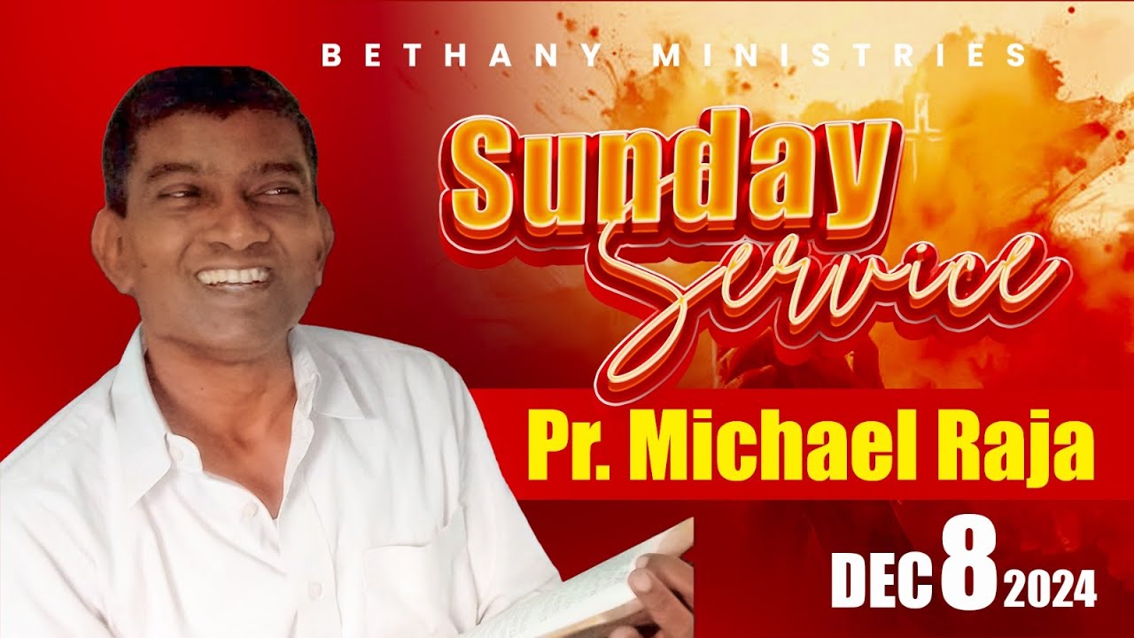 Michael Raja 🔴🅻🅸🆅🅴 Sunday service | Bethany Ministries | Pr Michael Raja | Rev ...