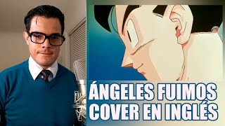 We Were Angels DBZ (Re-Adapted to English)