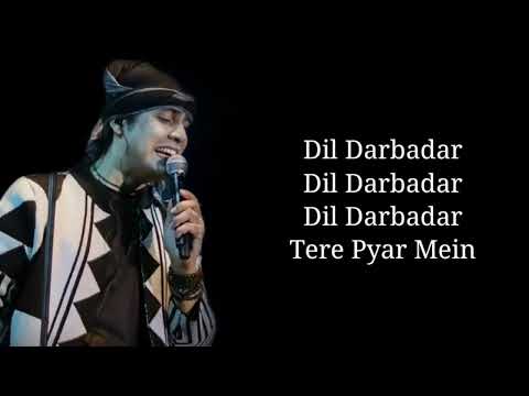 Lyrics - Dil Darbadar Tere Pyar Mein Full Song | Jubin Nautiyal | Vishal Mishra | Raj Shekhar