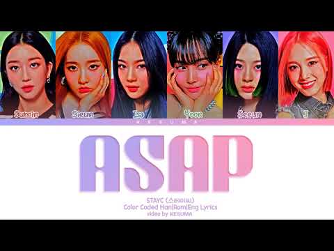 STAYC (스테이씨) – ASAP (가사) (Color Coded Lyrics Eng/Rom/Han)