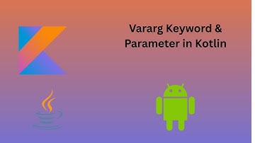 13. Vararg keyword & Parameter in Kotlin | Kotlin for Beginners