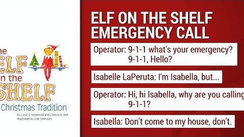 Girl calls 911 over "Elf On The Shelf"