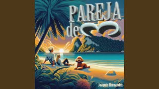 Video thumbnail of "Joaquín Hernández - Pareja de 3"