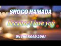 Because I love you ON THE ROAD 2001から ライブ音源