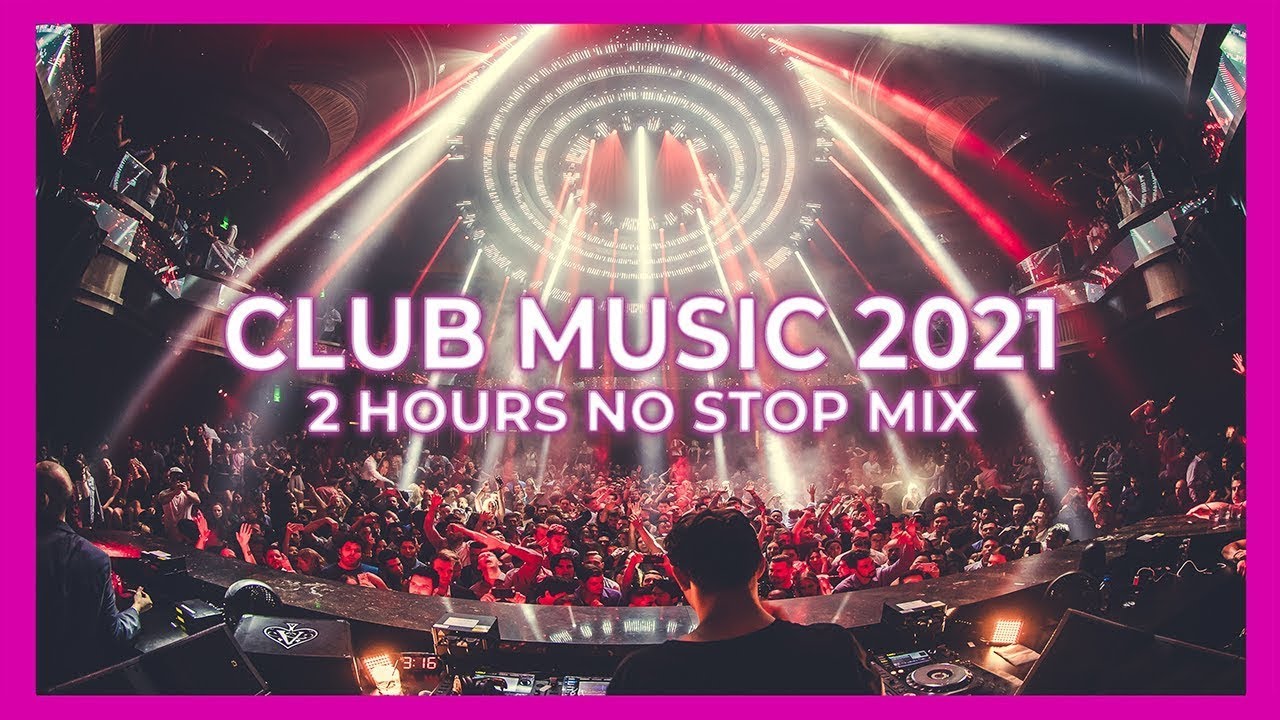 CLUB MUSIC MIX 2021 ? | Best Remixes & Mashups Of Popular Songs ? -  YouTube