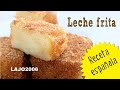 RECETA ESPAÑOLA : LECHE FRITA   /  Lajo2006