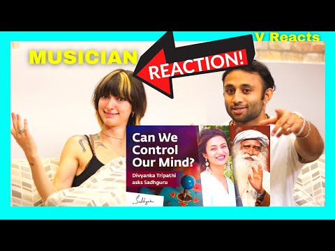 A MUSICIAN reacts to Sadhguru on the MIND ! | SADHGURU REACTION | V Reacts