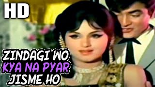  Zindagi Wo Kya Na Pyar Jisme Ho Lyrics in Hindi