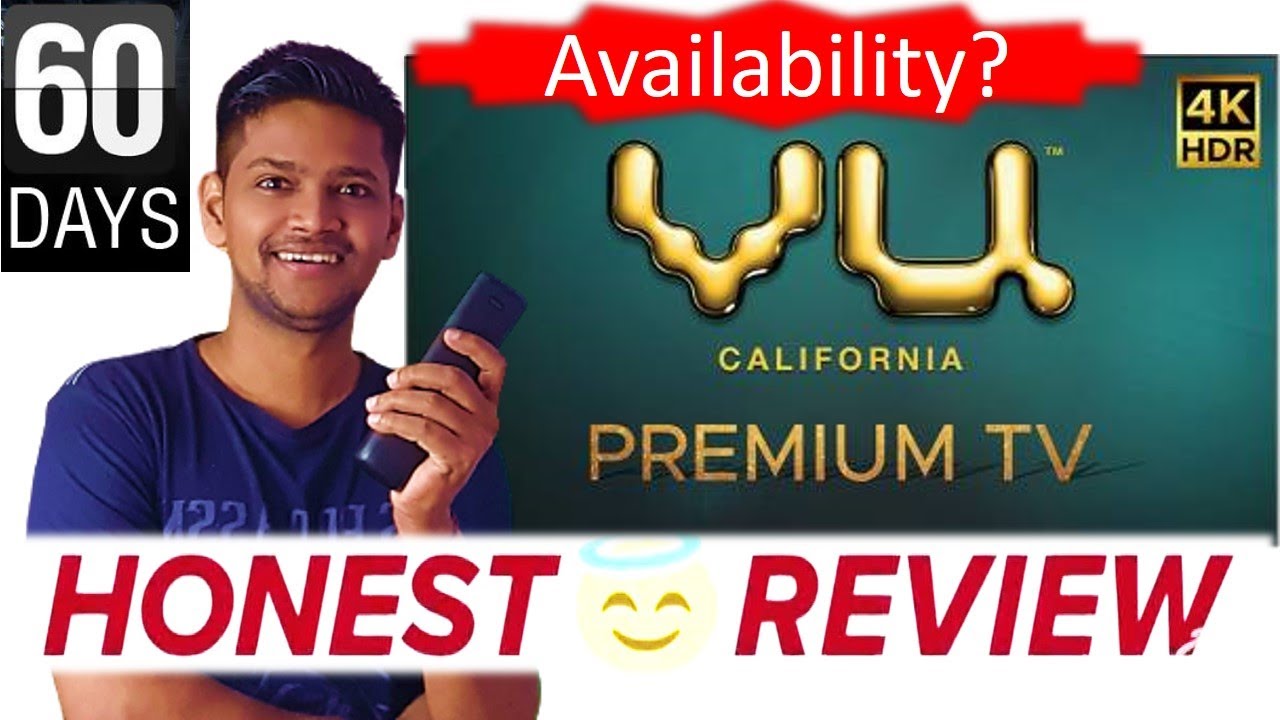 Vu Premium 4k Tv - 60 Days Review | Toshiba Tv vs Vu Premium 4k tv | Vu Stock Availability| Vu Ultra
