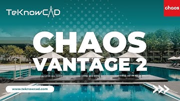 Introducing Chaos Vantage 2 | TeKnowCAD
