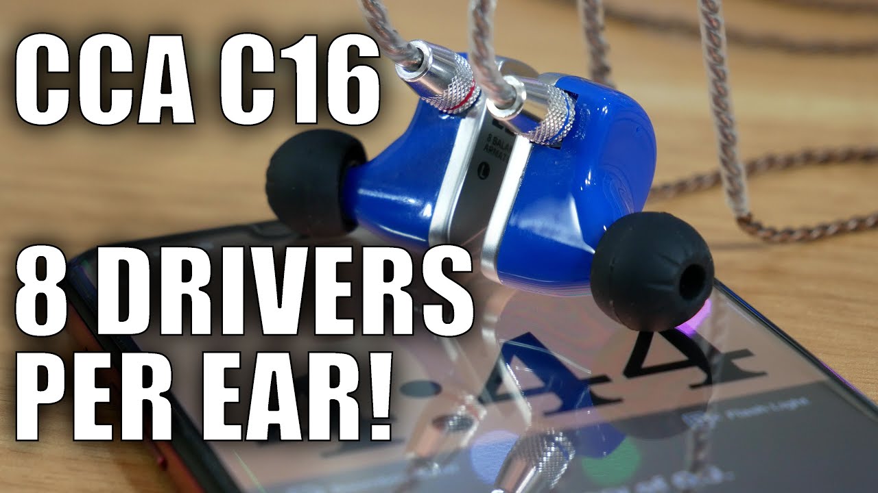 CCA C16 Earbuds Review: 8 Drivers PER EAR are CRAZY! - YouTube