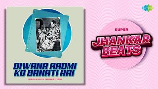 Diwana Aadmi Ko Banati Hai - Super Jhankar Beats | Mohammed Rafi | Kali Topi Lal Rumal |