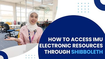 Tutorial: How to Access IMU Electronic Resources Through Shibboleth