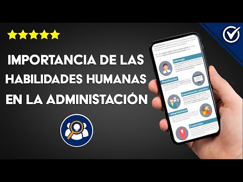 ¿Cuál es la Importancia de las Habilidades Humanas en la Administración para el Éxito?