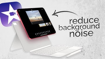 How to Reduce Background Noise in iMovie on iPad (explained)