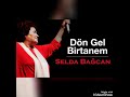 Selda Bağcan Dön Gel Birtanem