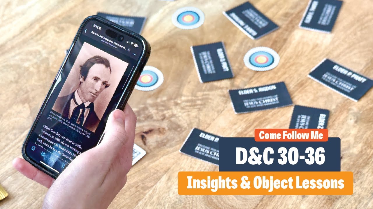 D&C Week 15 [D&C 30-36] Insights and Object Lessons with Maria ...