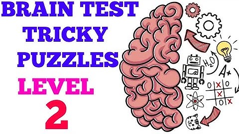 Brain test tricky puzzles level 2 solution or Walkthrough