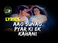Aao Sunao Pyar Ki Ek Kahani | LYRICS | Krrish Shreya Ghosal Sonu Nigam