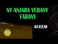 Tantara gasy - NY ANJARA VERANY FARANY # Tantara ACEEM