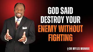🎥 God Said: Destroy Your Enemy Without Fighting — Hidden Spiritual Law of Victory | DR MYLES MUNROE