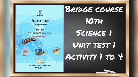 Bridge course || सेतू अभ्यासक्रम ||10th science 1 unit test || activity 1 to 4
