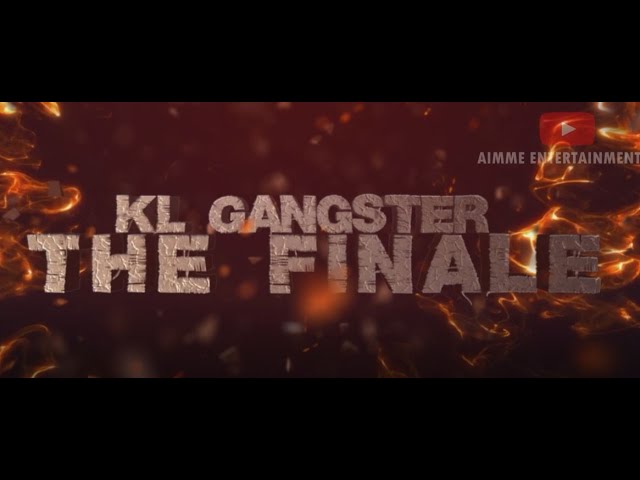 KL GANGSTER 3 - THE FINALE ( AIMme ENTERTAINMENT TRAILER ) class=