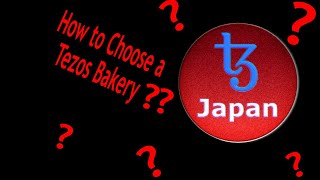 How to Choose a Tezos Bakery