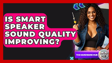 Is Smart Speaker Sound Quality Improving? - The Hardware Hub