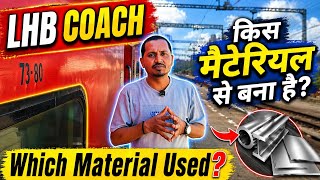 Which material is LHB coach made of? 🚆which material used for making a LHB Coach