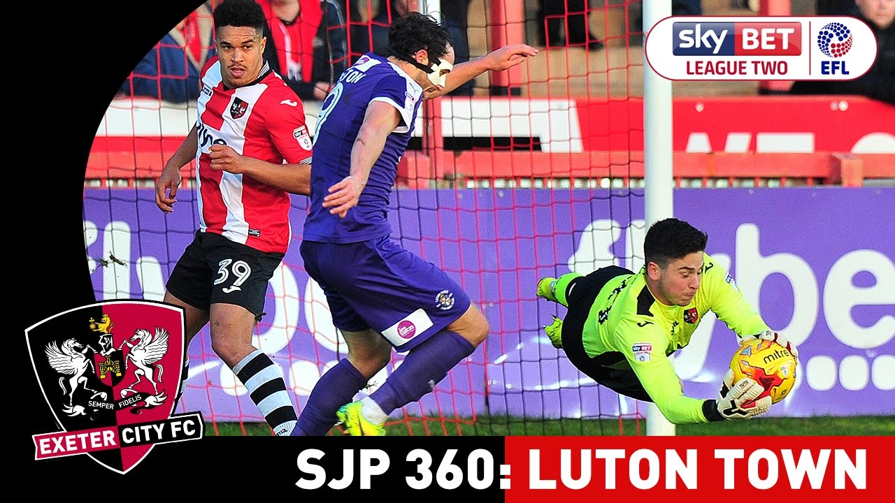 SJP 360 Luton Town (League 2) Exeter City Football Club YouTube SJP 360 Luton Town (League 2) Exeter City Football Club YouTube