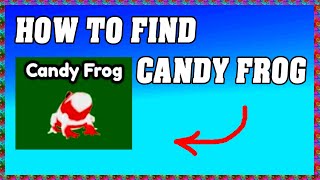 HOW TO FIND CANDY FROG in FIND THE FROGS ROBLOX 🐸 screenshot 1