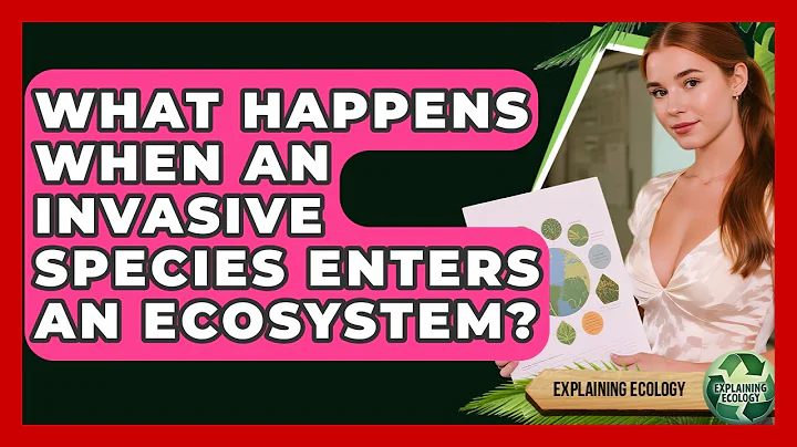 What Happens When An Invasive Species Enters An Ecosystem? - Explaining Ecology